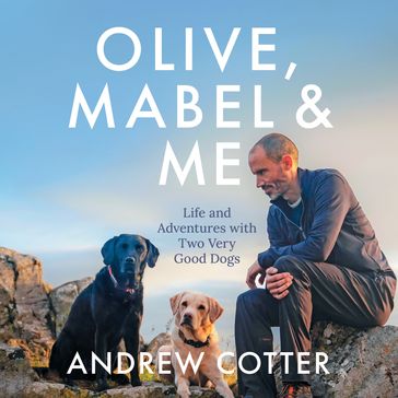 Olive, Mabel and Me - Andrew Cotter