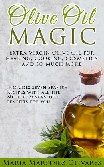 Olive Oil Magic - Maria Martinez Olivares