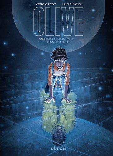 Olive - Tome 1 - Une lune bleue dans la tête - Vero Cazot