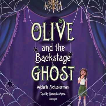 Olive and the Backstage Ghost - Michelle Schusterman