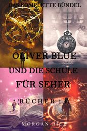 Oliver Blue und die Schule für Seher Bündel: Bücher 1-4