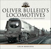 Oliver Bulleid s Locomotives