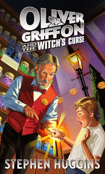 Oliver Griffon and the Witch's Curse - Stephen Huggins