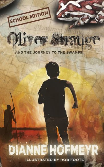 Oliver Strange and the journey to the swamps (school edition) - Diane Hofmeyr