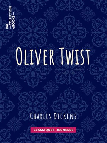 Oliver Twist - Charles Dickens - Émile de La Bédollière