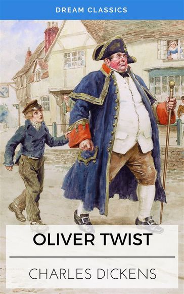 Oliver Twist (Dream Classics) - Charles Dickens - Dream Classics