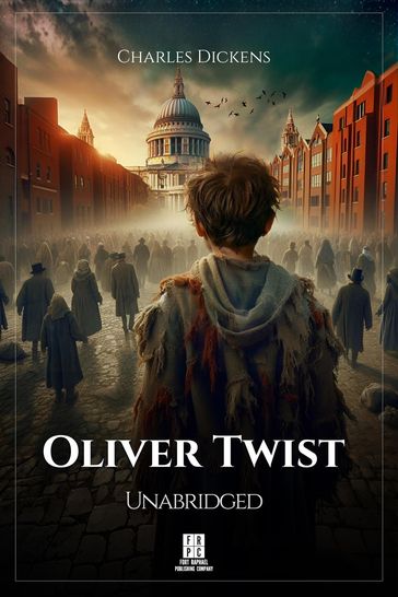 Oliver Twist - Unabridged - Charles Dickens