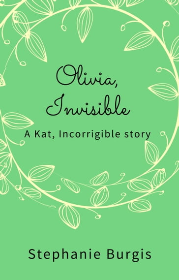 Olivia, Invisible - Stephanie Burgis