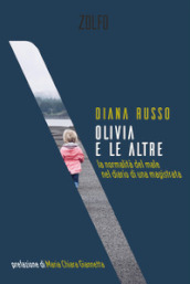 Olivia e le altre. La normalità del male nel diario di una magistrata