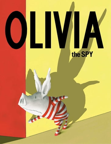 Olivia the Spy - Ian Falconer