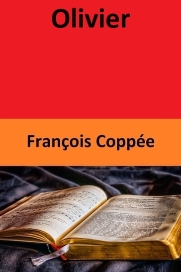 Olivier - François Coppée