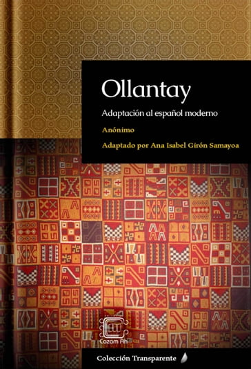 Ollantay: Adaptación al español moderno - Ana Isabel Girón Samayoa