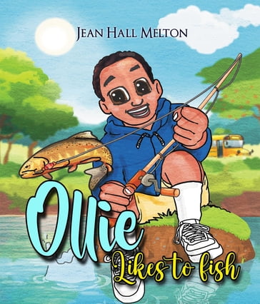 Ollie Likes To Fish - Jean Hall Melton