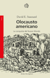 Olocausto americano. La conquista del Nuovo Mondo