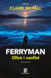 Oltre i confini. Ferryman. 2.