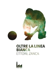 Oltre la linea bianca