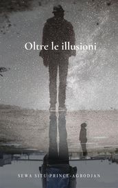 Oltre le illusioni