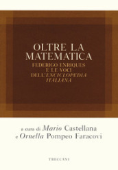 Oltre la matematica. Federico Enriques e le voci dell «Enciclopedia italiana»