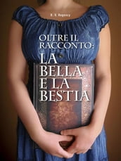 Oltre il racconto: La bella e la bestia