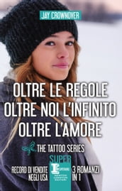 Oltre le regole - Oltre noi l infinito - Oltre l amore