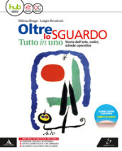 Oltre lo sguardo. Tutto in uno. Vol. unico. Per la Scuola media. Con e-book. Con espansione online. Con libro: Glossario