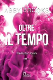 Oltre il tempo. The Hutton family. 3.