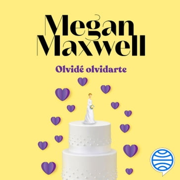 Olvidé olvidarte - Megan Maxwell