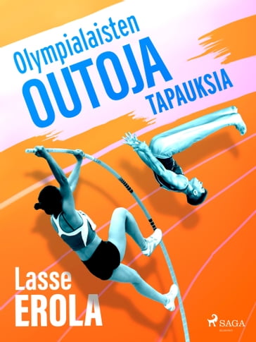 Olympialaisten outoja tapauksia - Lasse Erola