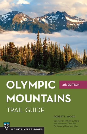 Olympic Mountains Trail Guide - Bill Hoke - Robert Wood