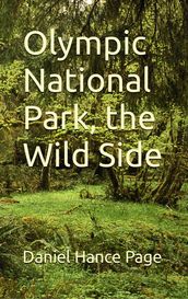 Olympic National Park, the Wild Side