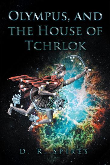 Olympus, and the House of Tchrlok - D. R. Spires