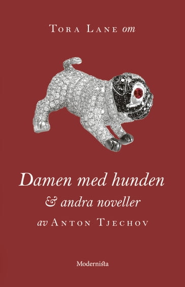 Om Damen med hunden och andra noveller av Anton Tjechov - Lars Sundh - Tora Lane