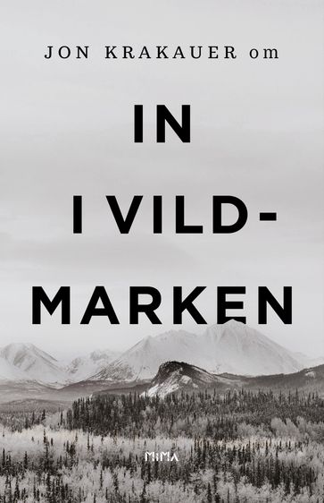 Om In i vildmarken - Jon Krakauer - Jesse Brack - Rasmus Pettersson - Lars Sundh