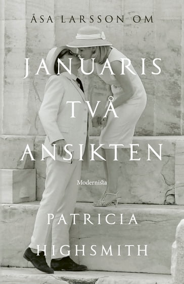 Om Januaris tva ansikten av Patricia Highsmith - Åsa Larsson