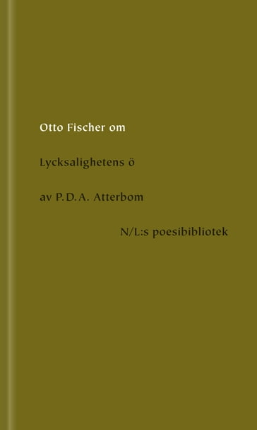 Om Lycksalighetens ö av P.D.A. Atterbom - Otto Fischer
