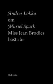 Om Miss Jean Brodies bästa ar av Muriel Spark