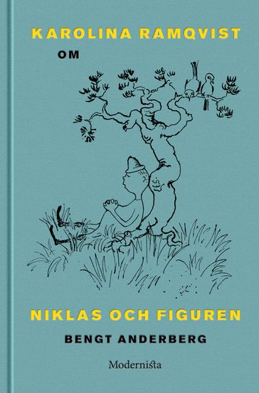 Om Niklas och Figuren av Bengt Anderberg - Karolina Ramqvist - Lars Sundh