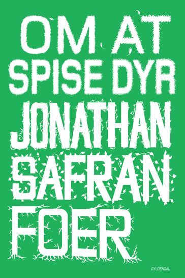 Om at spise dyr - Jonathan Safran Foer