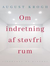 Om indretning af støvfri rum