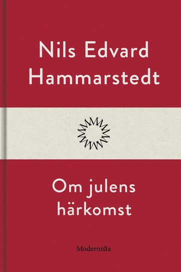 Om julens härkomst - Lars Sundh - Nils Edvard Hammarstedt