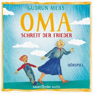 Oma und Frieder, Folge 1: Oma!", schreit der Frieder - Gudrun Mebs - Thomas Kruger - Oliver Versch