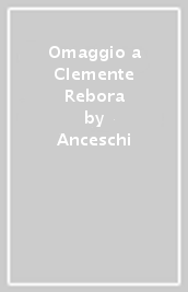 Omaggio a Clemente Rebora