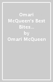 Omari McQueen s Best Bites Cookbook (star of TV s What s Cooking, Omari?)