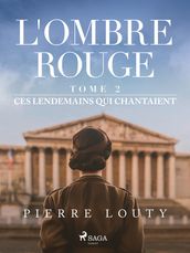 L Ombre rouge - T2 : Ces lendemains qui chantaient