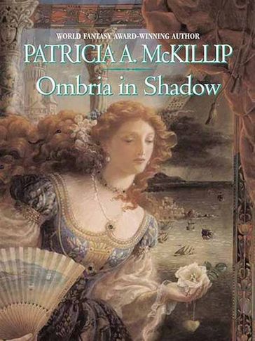 Ombria in Shadow - Patricia A. McKillip
