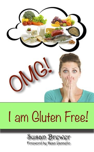 Omg! I Am Gluten Free - Susan Brewer