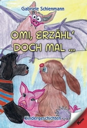 Omi, erzähl doch mal...