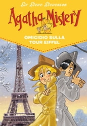 Omicidio sulla Tour Eiffel. Agatha Mistery. Vol. 5