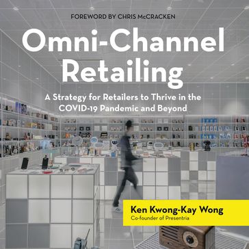 Omni-Channel Retailing - Ken Kwong-Kay Wong