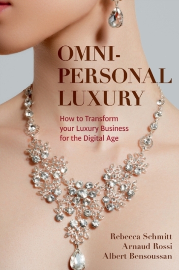 Omni-personal Luxury - Rebecca Schmitt - Arnaud Rossi - Albert Bensoussan